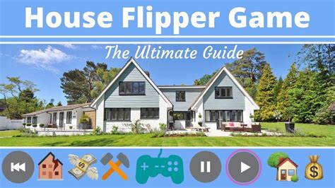 House Flipper - Den Ultimata Guiden Till Att Görta Om Slitna Bostäder Till Lyxiga Hem!